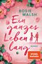 Rosie Walsh: Ein ganzes Leben lang, Buch, Buch