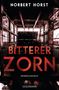 Norbert Horst: Bitterer Zorn, Buch, Buch