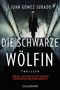 Juan Gómez-Jurado: Die schwarze Wölfin, Buch