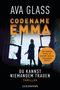 Ava Glass: Codename Emma. Du kannst niemandem trauen, Buch