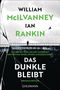Ian Rankin: Das Dunkle bleibt, Buch