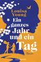 Louisa Young: Ein ganzes Jahr und ein Tag, Buch