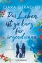 Ciara Geraghty: Das Leben ist zu kurz für irgendwann, Buch