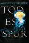 Andreas Gruber: Todesspur, Buch