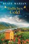 Beate Maxian: Tödliches Gold, Buch