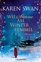 Text: "Karen Swan, Wie Sterne am Winterhimmel, Roman, Goldmann." Szene: Winterlandschaft, Frau im roten Mantel vorm Haus., Buch