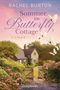 „Rachel Burton, Sommer im Butterfly Cottage, Roman.“ Ein idyllisches Cottage mit Garten und Schmetterlingen., Buch