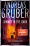 "Andreas Gruber: Dinner in the Dark. Krimi Kurzgeschichten. 'Spiegel Bestseller-Autor'. Eine bunte nächtliche Straßenszene.", Buch