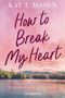 „How to Break My Heart“, Roman von Kat T. Masen, Cinnamon Springs Reihe. Wasserlandschaft mit Bäumen.