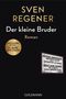 "Sven Regener, Der kleine Bruder, Roman" in großen Buchstaben, mit Sticker "Sven Regener ist Kult. 25 Jahre Herr Lehmann".