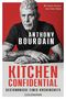 "Mit einem Vorwort von Irvine Welsh. Anthony Bourdain. Kitchen Confidential: Geständnisse eines Küchenchefs. Goldmann.", Buch