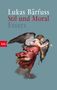 Lukas Bärfuss: Stil und Moral, Buch, Buch