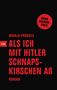 Manja Präkels: Als ich mit Hitler Schnapskirschen aß, Buch