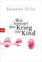 Susanne Fritz: Wie kommt der Krieg ins Kind, Buch, Buch
