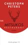 Christoph Peters: Mitsukos Restaurant, Buch, Buch