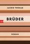 Jackie Thomae: Brüder, Buch