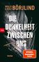 Molly Börjlind: Die Dunkelheit zwischen uns, Buch