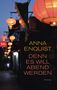 Anna Enquist: Denn es will Abend werden, Buch