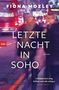 "LETZTE NACHT IN SOHO" von Fiona Mozley. Roter Doppeldeckerbus bei Nacht, verschwommene Stadtlichter im Hintergrund.