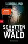 Titel: "Schatten über dem Wald", Autoren: Cilla & Rolf Börjlind. "SPIEGEL Bestseller". Waldszene mit einem Hirsch., Buch