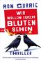 „Wir wollen euch bluten sehen“ und „Thriller“. Zwei Raben mit brennenden Streichhölzern im Schnabel., Buch