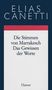 Elias Canetti: Gesammelte Werke 06. Die Stimmen von Marrakesch / Das Gewissen der Worte, Buch, Buch