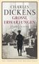 Text: "Charles Dickens Große Erwartungen Roman / Hanser Neu übersetzt von Melanie Walz." Hintergrund: historische Straße mit Menschen., Buch