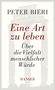 Peter Bieri: Eine Art zu leben, Buch, Buch