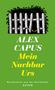 Alex Capus: Mein Nachbar Urs, Buch