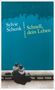 Sylvie Schenk: Schnell, dein Leben, Buch