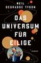 Neil Degrasse Tyson: Das Universum für Eilige, Buch, Buch