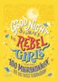 Elena Favilli: Good Night Stories for Rebel Girls - 100 Migrantinnen, die die Welt verändern, Buch