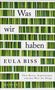 Eula Biss: Was wir haben, Buch