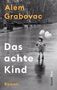 Alem Grabovac: Das achte Kind, Buch