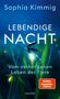 Sophia Kimmig: Lebendige Nacht, Buch