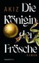 Akiz: Die Königin der Frösche, Buch