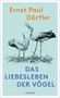 Ernst Paul Dörfler: Das Liebesleben der Vögel, Buch
