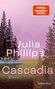 Julia Phillips: Cascadia, Buch