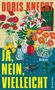 Doris Knecht: Ja, nein, vielleicht, Buch
