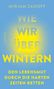 Mirjam Zadoff: Wie wir überwintern, Buch, Buch