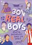 Oben stehen Namen von Autoren. "30 REAL BOYS" in bunten Buchstaben, darunter "Mutig, gefühlvoll & ganz sie selbst." Illustrationen von fünf Jungen in verschiedenen Outfits, Musikinstrumente, Ball und Mikrofon., Buch