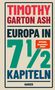 „Timothy Garton Ash, Europa in 7 1/2 Kapiteln, SPIEGEL Bestseller-Autor“. Buchcover mit kühler Gestaltung., Buch