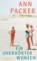 „ANN PACKER“, „ROMAN“, „EIN UNERHÖRTER WUNSCH“, „HANSER BERLIN“. Drei Frauen am Strand in gemalter Darstellung., Buch