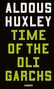 Große quadratische Buchstaben auf schwarzem Hintergrund: "ALDOUS HUXLEY TIME OF THE OLIGARCHS", unten "HANSER"., Buch