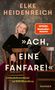 Der Text lautet: "Elke Heidenreich. »Ach, eine Fanfare!« Liebesbekenntnisse zu Schriftstellern. Spiegel Bestseller-Autorin". Eine Frau sitzt lächelnd mit einem schwarzen Hund auf Holzstühlen., Buch