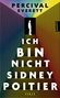 Texte: "Percival Everett", "Ich bin nicht Sidney Poitier", "Roman", "Hanser". Bunte Linien formen eine Pyramide., Buch