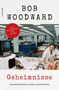 Text: "BOB WOODWARD", "GEHEIMNISSE", "VON WATERGATE BIS TRUMP", "ERINNERUNGEN EINES REPORTERS". Büro mit Mann an Schreibtisch., Buch