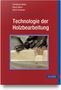 Christiane Rehm: Technologie der Holzbearbeitung, Buch