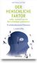 Matthias Sutter: Der menschliche Faktor oder worauf es im Berufsleben ankommt, Buch, Buch