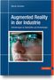 Werner Schreiber: Augmented Reality in der Industrie, Buch, Buch
